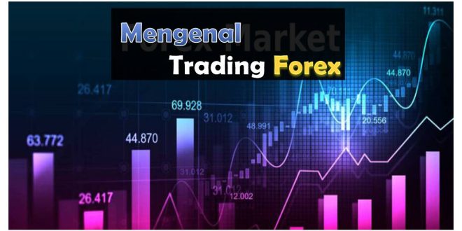 mengenal trading forex