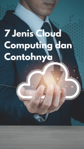 7 jenis Cloud Computing dan Contohnya